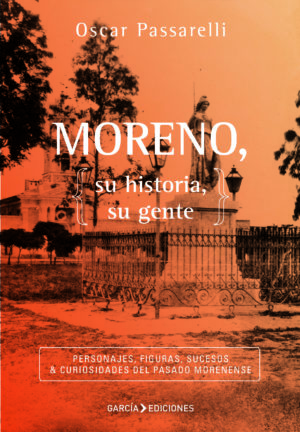 MORENO, SU HISTORIA, SU GENTE | Librería García