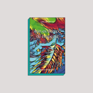 AÚN ES TIEMPO DE EMPEZAR