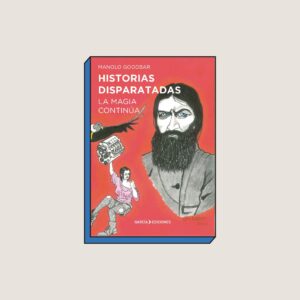 HISTORIAS DISPARATADAS, LA MAGIA CONTINÚA (3)