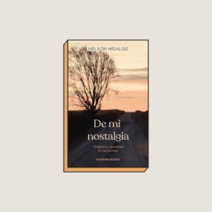 DE MI NOSTALGIA
