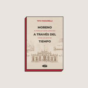 MORENO A TRAVÉS DEL TIEMPO