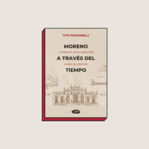 MORENO A TRAVÉS DEL TIEMPO