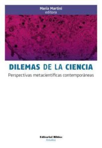 DILEMAS DE LA CIENCIA. Perspectivas metacientíficas contemporáneas