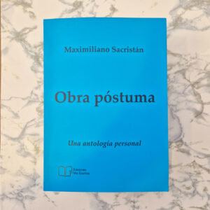 OBRA PÓSTUMA. Una antología personal